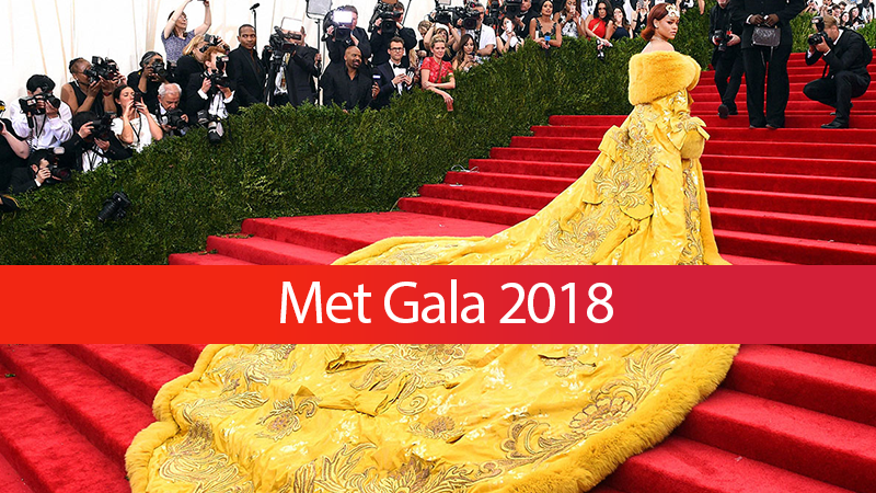 Met Gala 2018: самые интересные подробности нынешнего бала, которые следует знать Met Gala 2018: самые интересные подробности нынешнего бала, которые следует знать